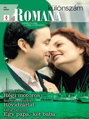 cover image of Romana különszám 44. kötet (Régi motoros; Rövidzárlat; Egy papa, két baba)